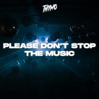 Please Don't Stop The Music