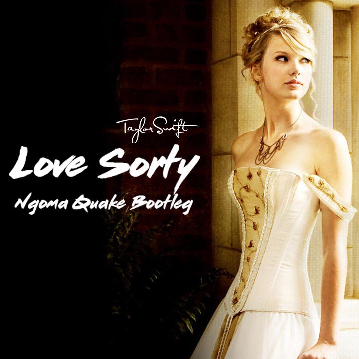 taylor swift - lovestory(ngomaquakebootleg)(edit)