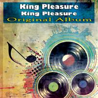 King Pleasure (Original Album)