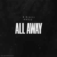 All Away (feat. Frozo)
