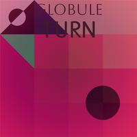 Globule Turn