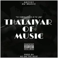 THALAIVAR OF MUSIC (Prod.by AG)