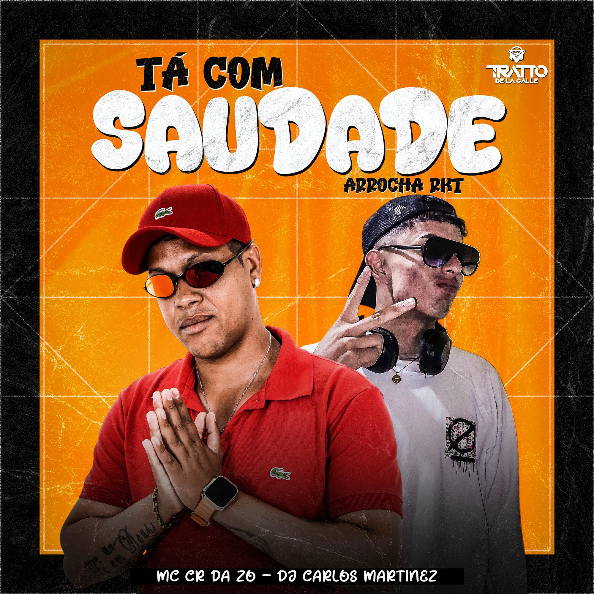 Tá Com Saudade (Arrocha Rkt)