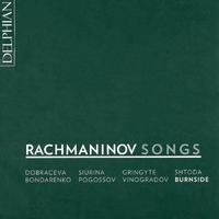 RACHMANINOV, S.: Songs (Dobracheva, Siurina, Gringyte, Shtoda, Bondarenko, Pogossov, Vinogradov, Burnside)