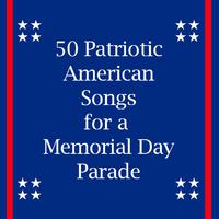 60 Patriotic American Songs for a Veterans Day Parade