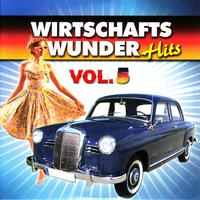 Wirtschaftswunder Hits 5