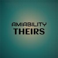 Amiability Theirs