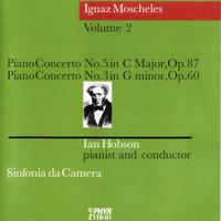 MOSCHELES, I.: Piano Concertos, Vol. 2 (I. Hobson, Sinfonia da Camera) - Nos. 3 and 5