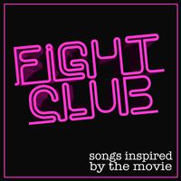 Fight Club (Songs Inspired by the Movie)