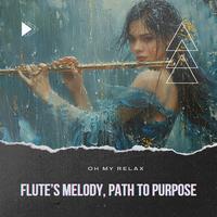 Flute’s Melody, Path to Purpose