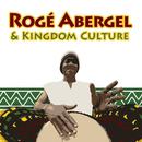 Roge Abergel & Kingdom Culture