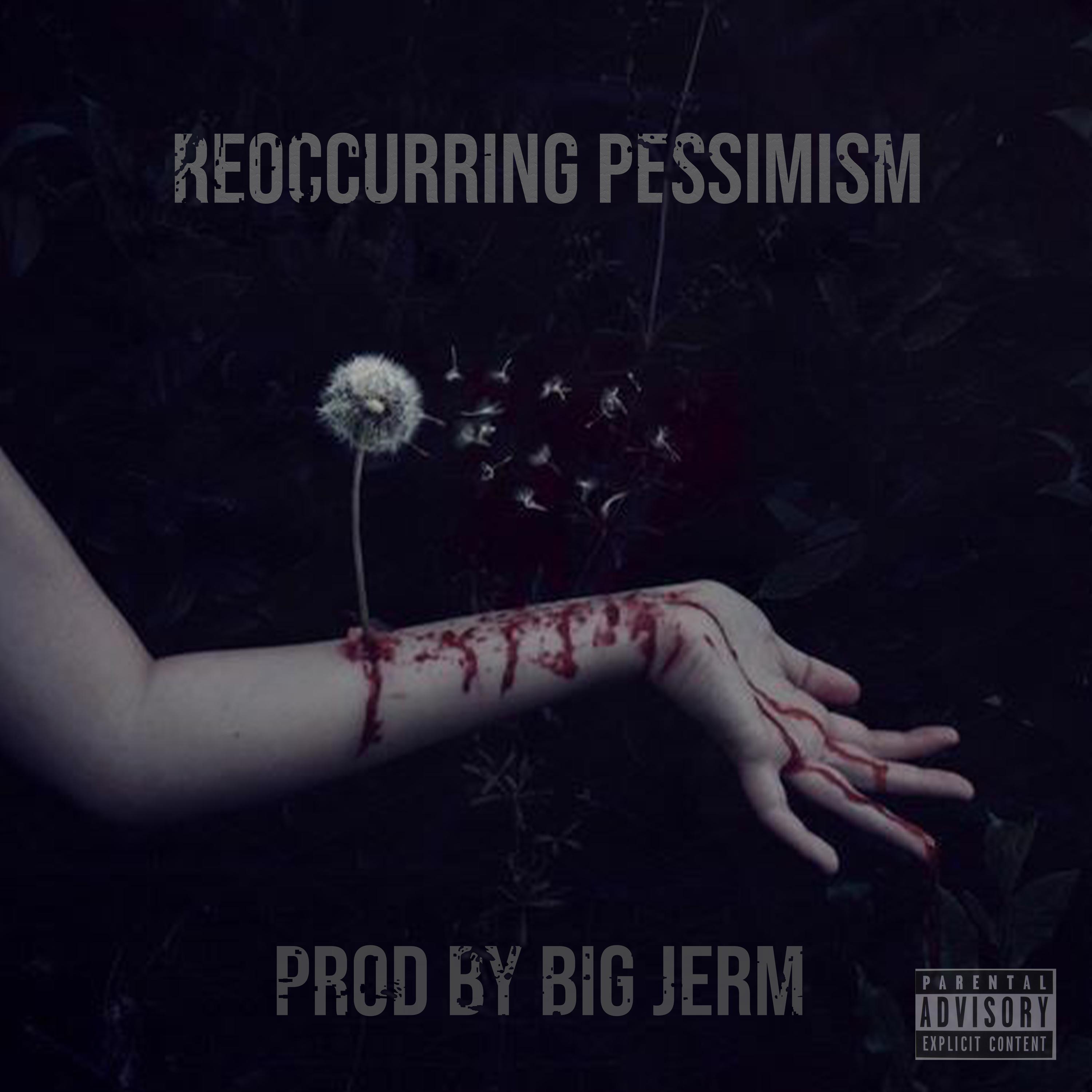 Reoccurring Pessimism