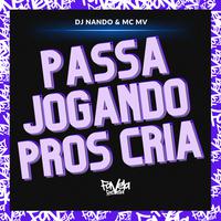 Passa Jogando Pros Cria