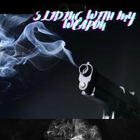 Sliding With my weapon (feat. Young Blaccs & Shady Gee)