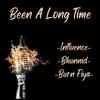 Influence - Been A Long Time