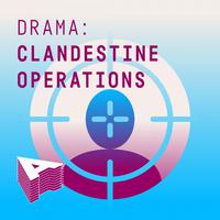 Drama - Clandestine Operations