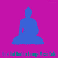 Hotel Del Buddha Lounge Music Café