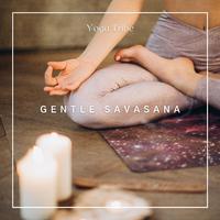 Gentle Savasana: Yoga Music for Flexibility