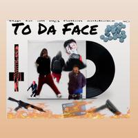 To Da Face (feat. PM Ghostie)