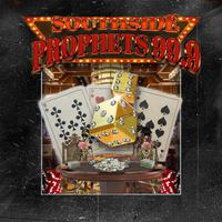 SOUTHSIDE PROPHETS 99.9