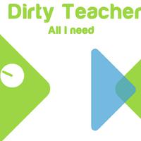 Dirty Teacher