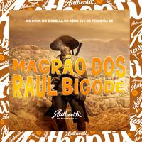 Magrão dos Raul Bigode