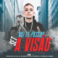 Set Vai Te Passar a Visão (feat. Mc Gimenes, MC MN, MC Menor JC & Mc Menor Do Alvorada)