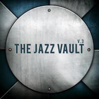 The Jazz Vault, Vol. 3