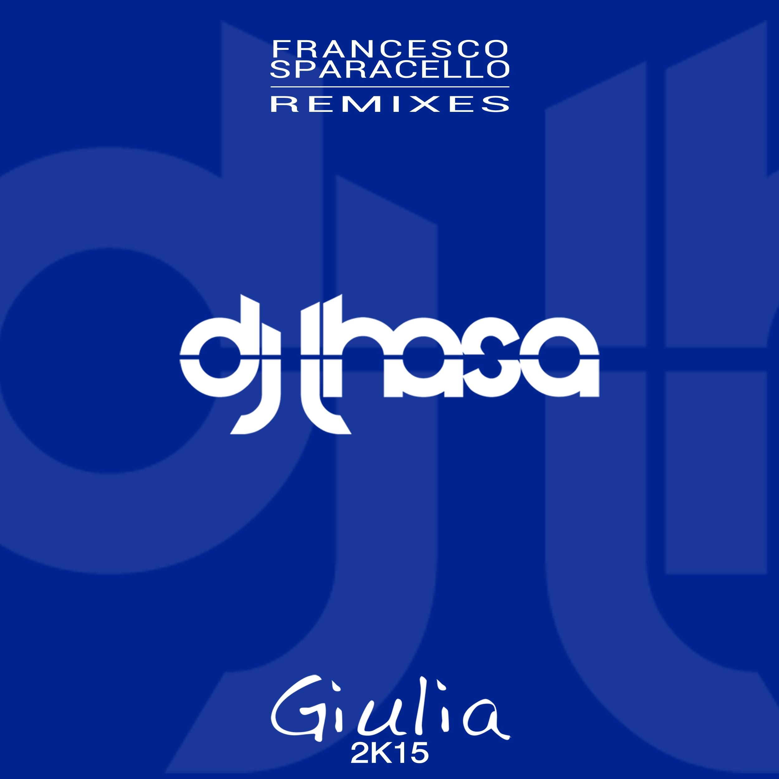 Giulia (Francesco Sparacello Remix Edit 2K15)