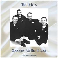 Suddenly It's The Hi Lo's (Remastered 2019)