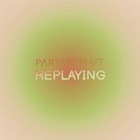 Participant Replaying