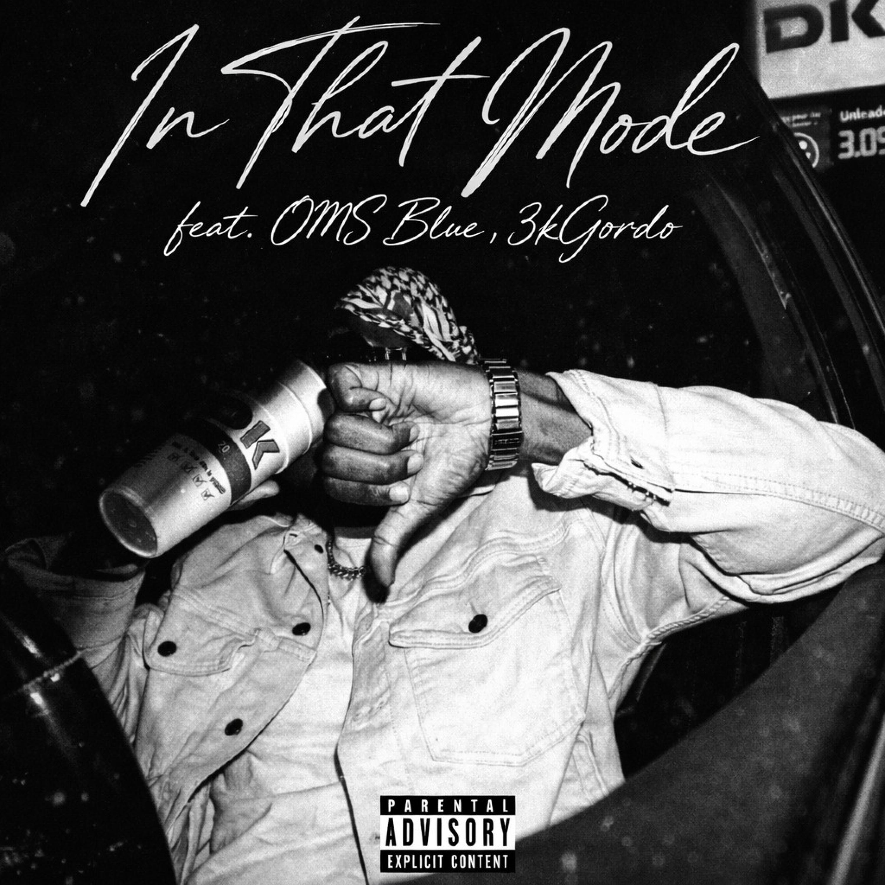 In That Mode (feat. OmsBlue & 3kGordo)