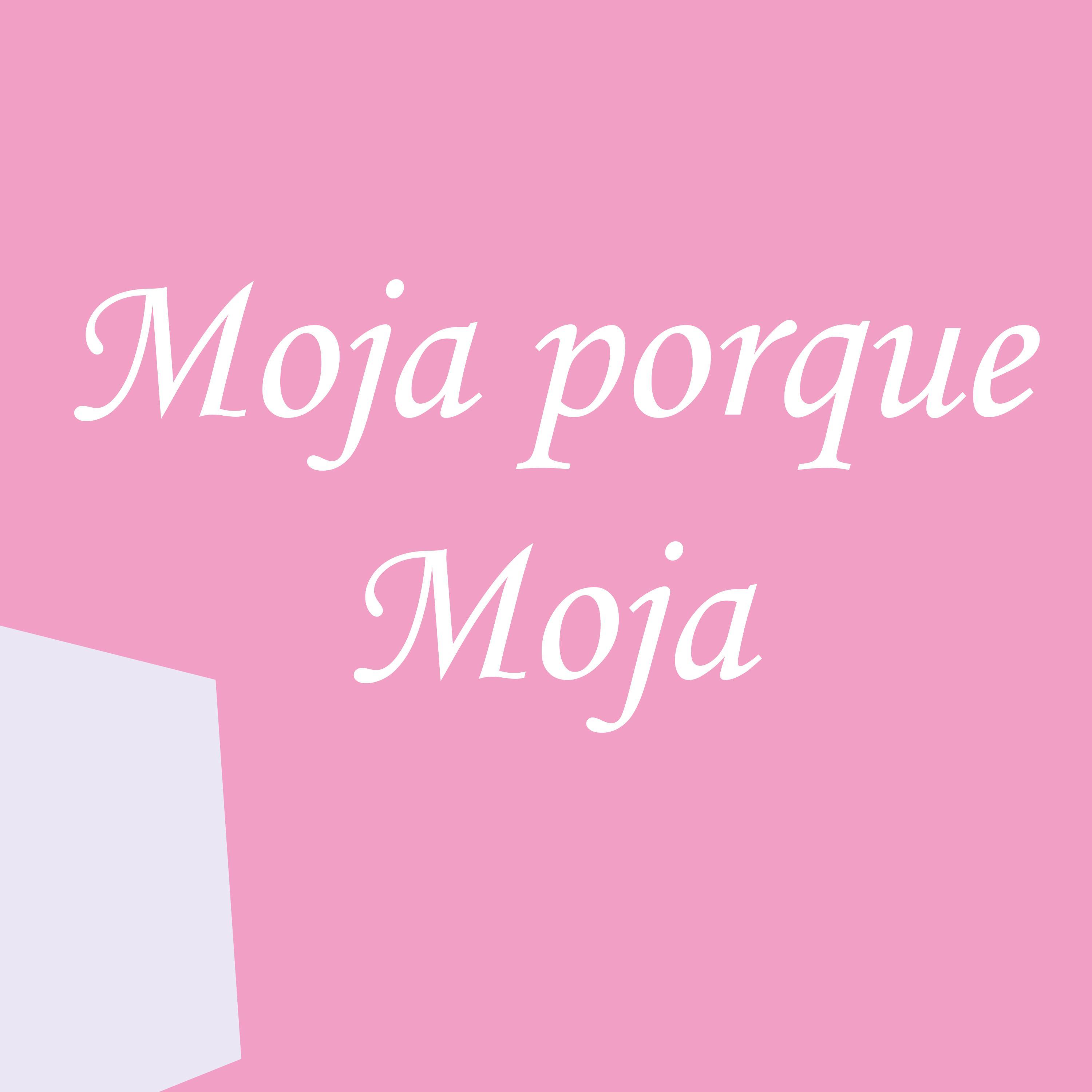Moja Porque Moja