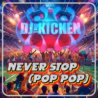 Never Stop (Pop Pop)