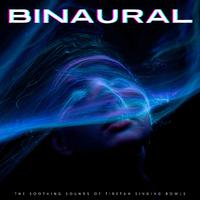 Binaural: The Soothing Sounds Of Tibetan Singing Bowls