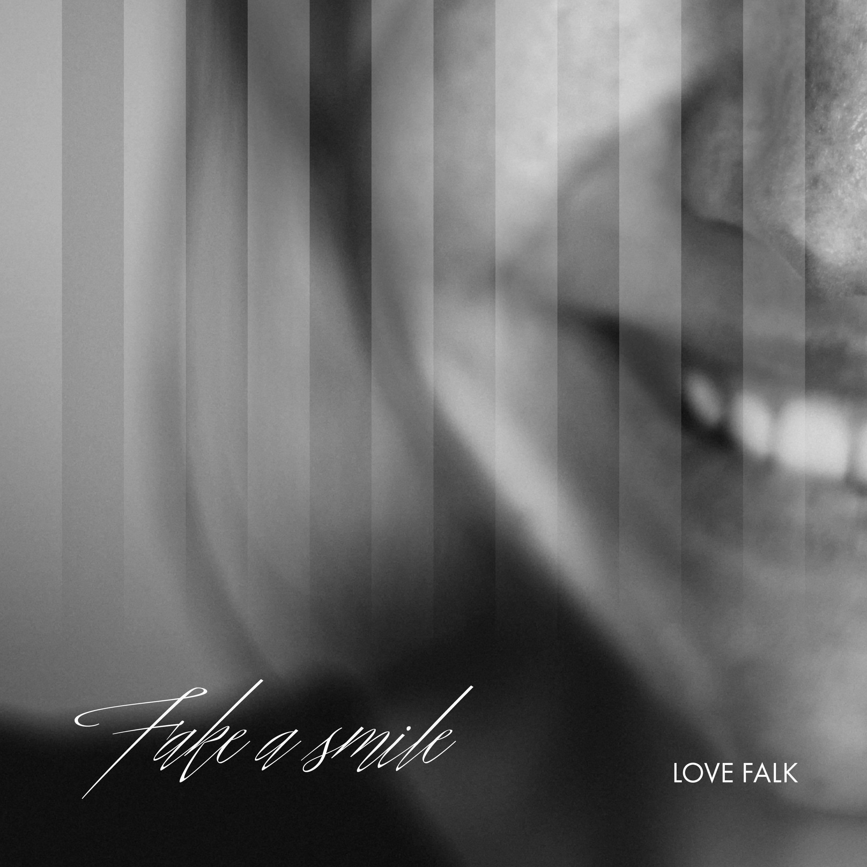 Fake A Smile - Love Falk封面