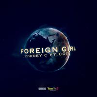 Foreign Girl (feat. Cozz) - Single