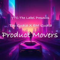 Product Movers (feat. Top Guala & EM Guala)