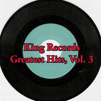 King Records Greatest Hits, Vol. 3