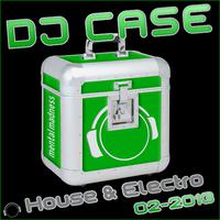 DJ Case House & Electro: 02-2013