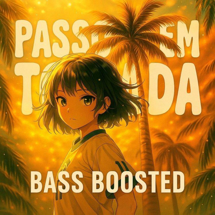 Passo Bem Tomada _ Bass Boosted (Super S