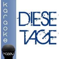 Diese Tage (inkl. Karaoke-Version)