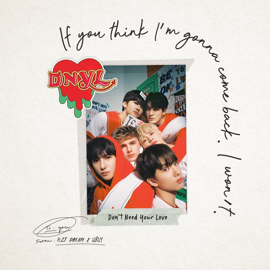 NCT DREAM ·《Don’t Need Your Love》