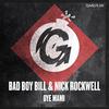 Bad Boy Bill - Oye Mami