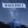 NO RULES【FREE】