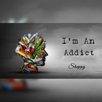 I'm An Addict