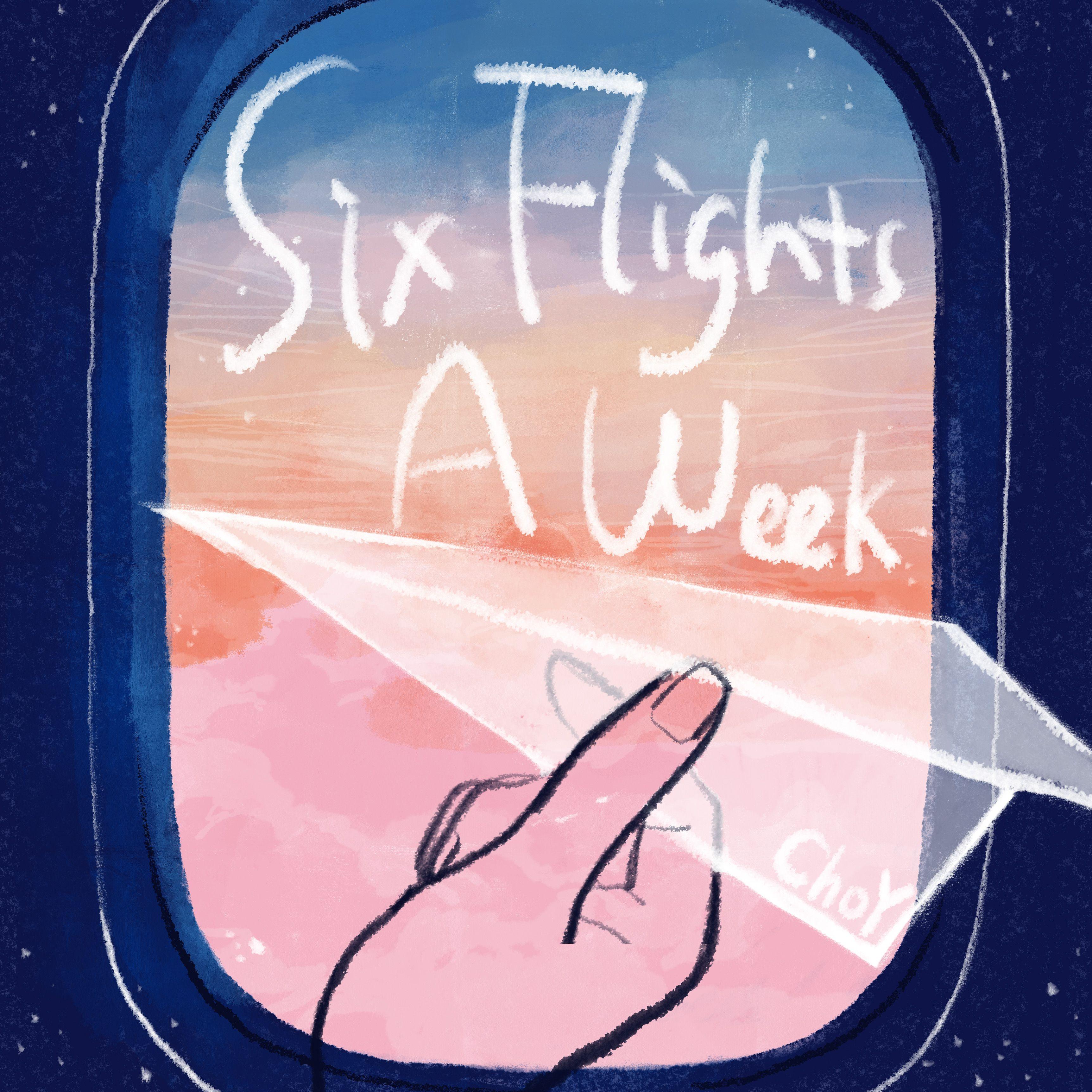 Six Flights A Week_ChoY_Six Flights A Week | 在线播放_Six Flights A Week歌词_Six Flights A Week下载 | 网易云音乐