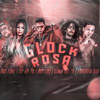 Glock Rosa (feat. Mc Lili, Fabinho Osk & Mc Lina)