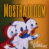 MOSTRA O DOM (feat. MC OCAIT, DINIZ & MC BZIM)