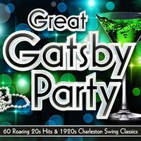 Great Gatsby Party – 60 Roaring 20s Hits & 1920s Charleston Swing Classics